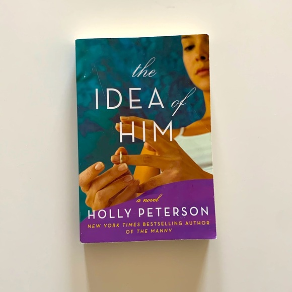 “The Idea of Him” - a Novel by Holly Peterson -VGUC - Picture 1 of 3